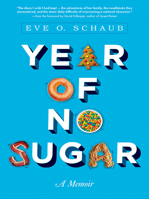 Title details for Year of No Sugar by Eve Schaub - Available